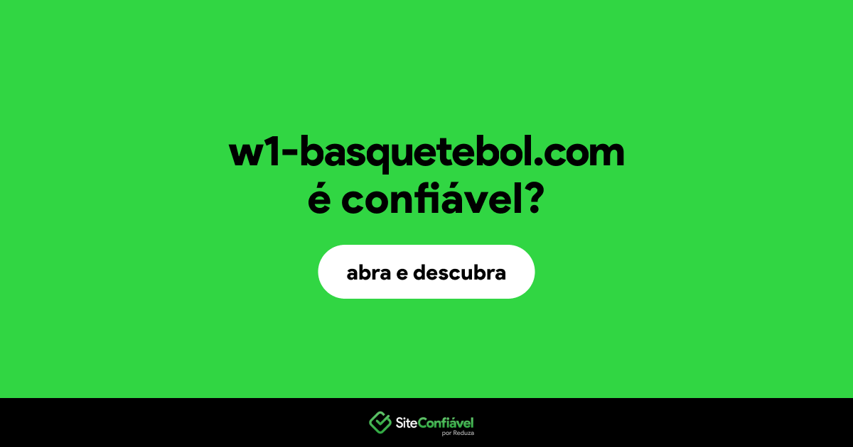 O site w1-basquetebol.com é confiável?