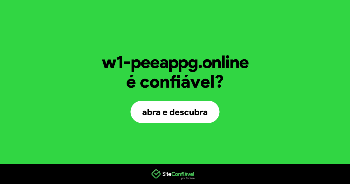 O site w1-peeappg.online é confiável?