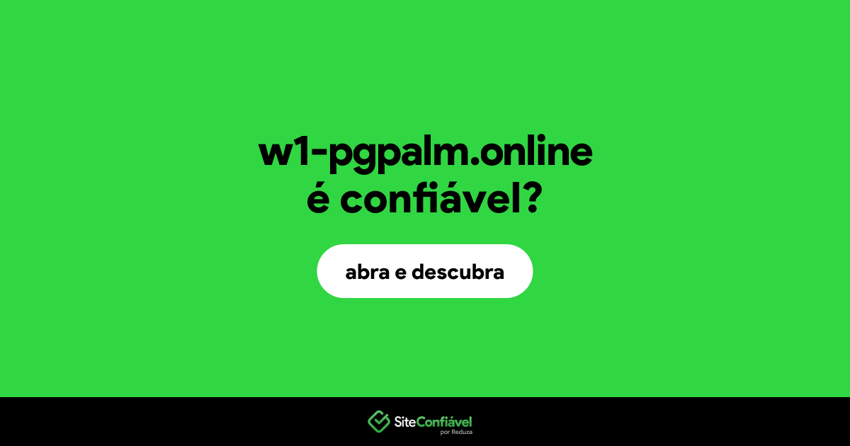 O site w1-pgpalm.online é confiável?