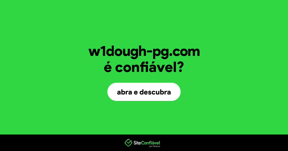 O site w1dough-pg.com é confiável?