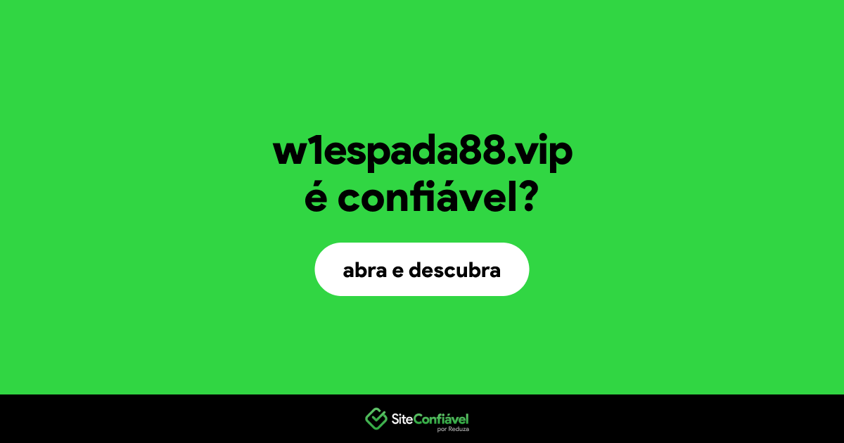 O site w1espada88.vip é confiável?
