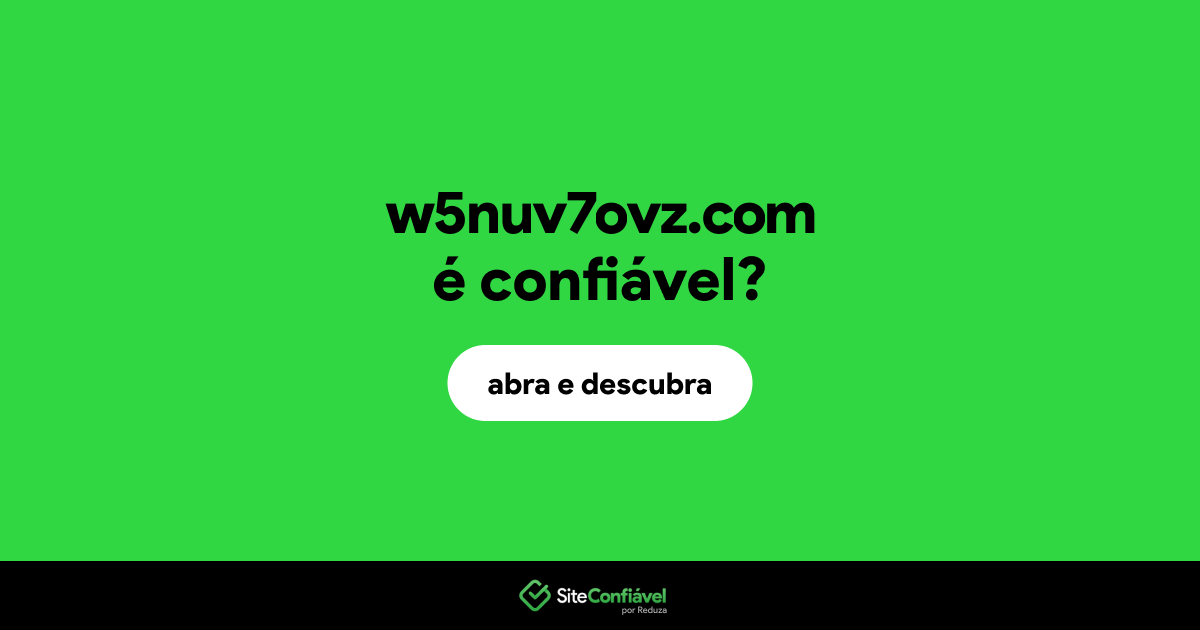 O site w5nuv7ovz.com é confiável?