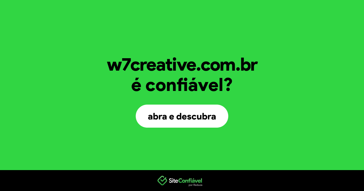 O site w7creative.com.br é confiável?