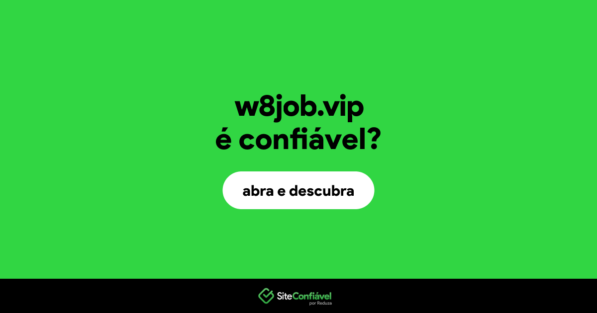 O site w8job.vip é confiável?