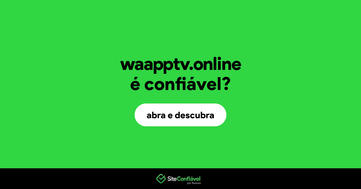 O site waapptv.online é confiável?