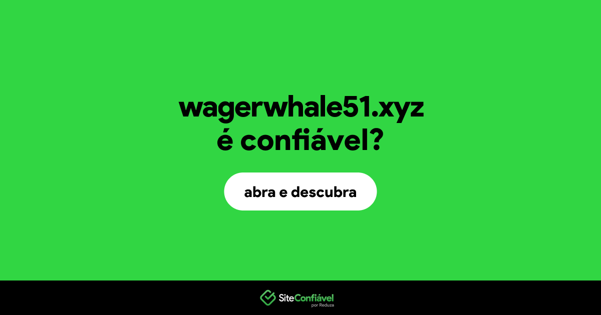 O site wagerwhale51.xyz é confiável?