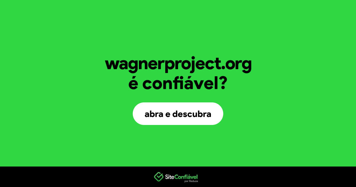 O site wagnerproject.org é confiável?
