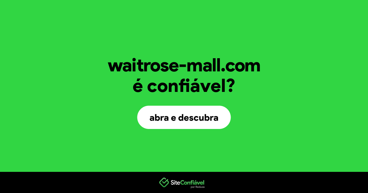 O site waitrose-mall.com é confiável?