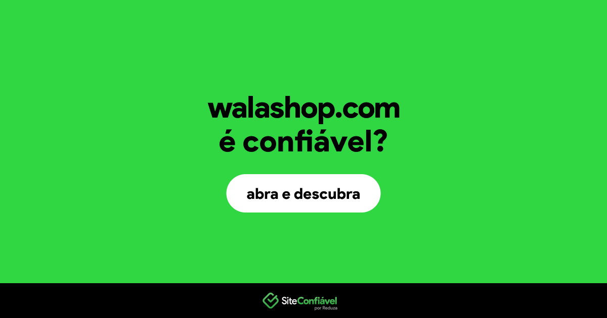 O site walashop.com é confiável?