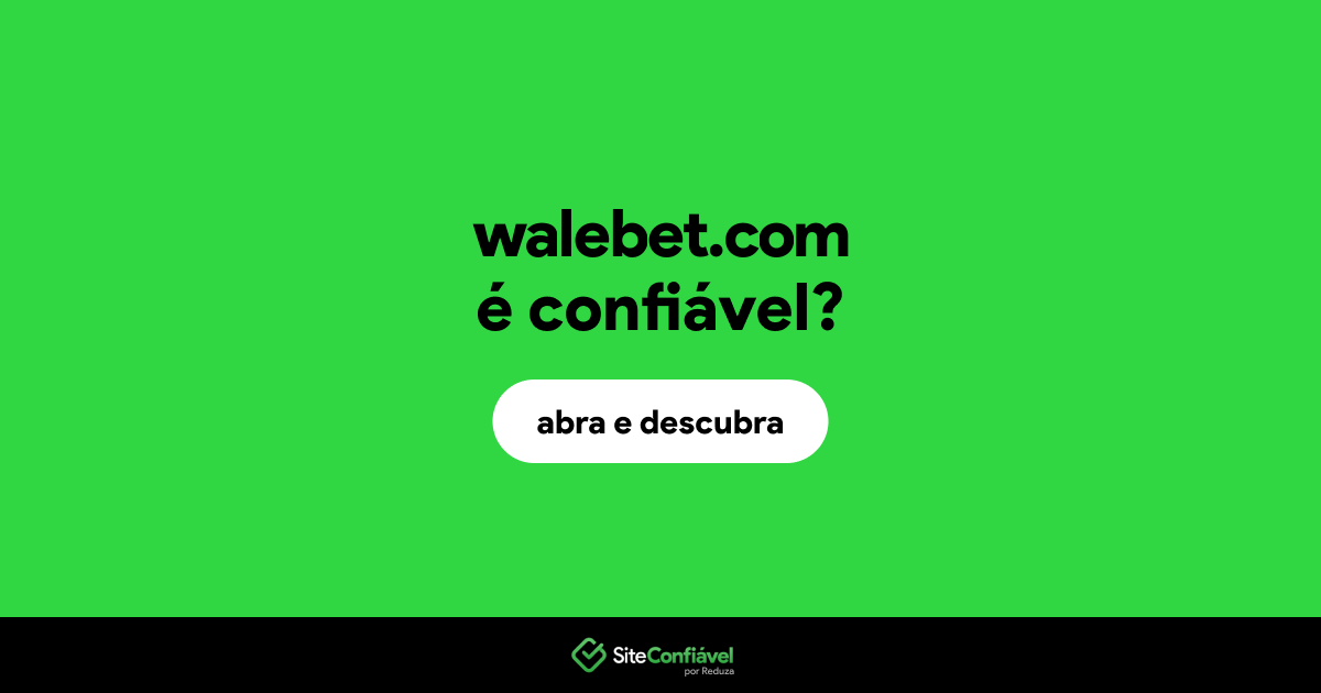 O site walebet.com é confiável?
