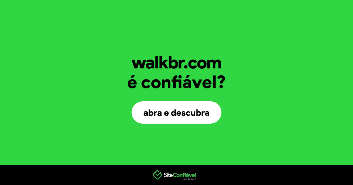 O site walkbr.com é confiável?