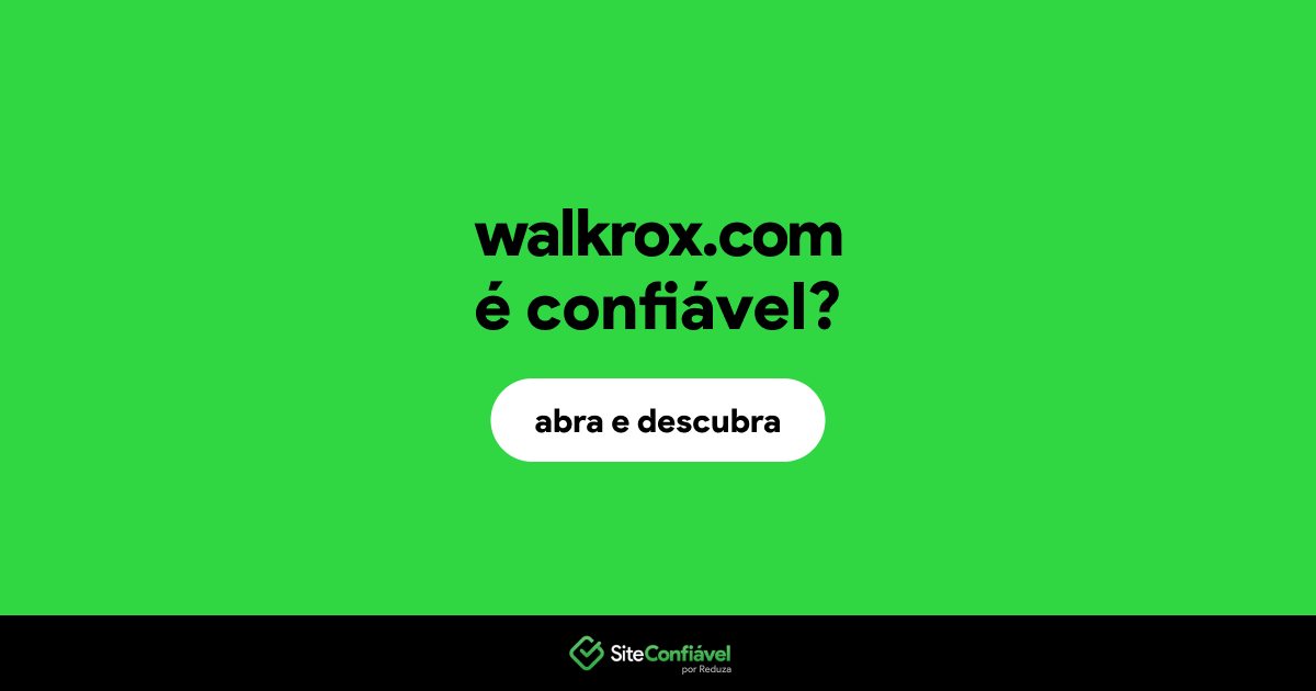 O site walkrox.com é confiável?