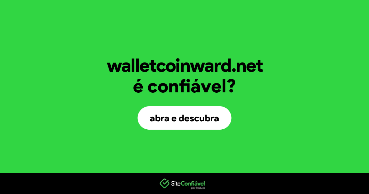 O site walletcoinward.net é confiável?