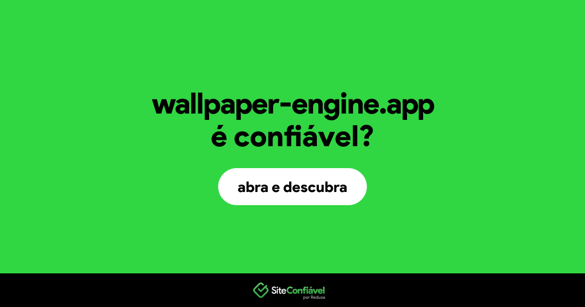 O site wallpaper-engine.app é confiável?