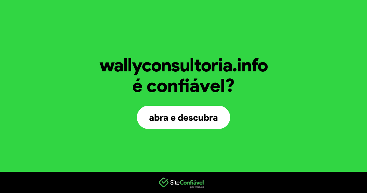 O site wallyconsultoria.info é confiável?