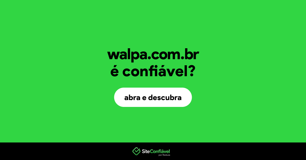 O site walpa.com.br é confiável?