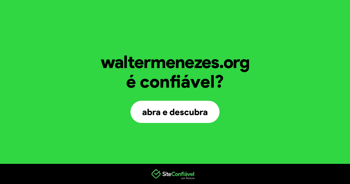 O site waltermenezes.org é confiável?