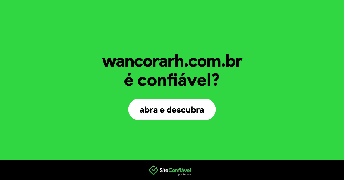 O site wancorarh.com.br é confiável?