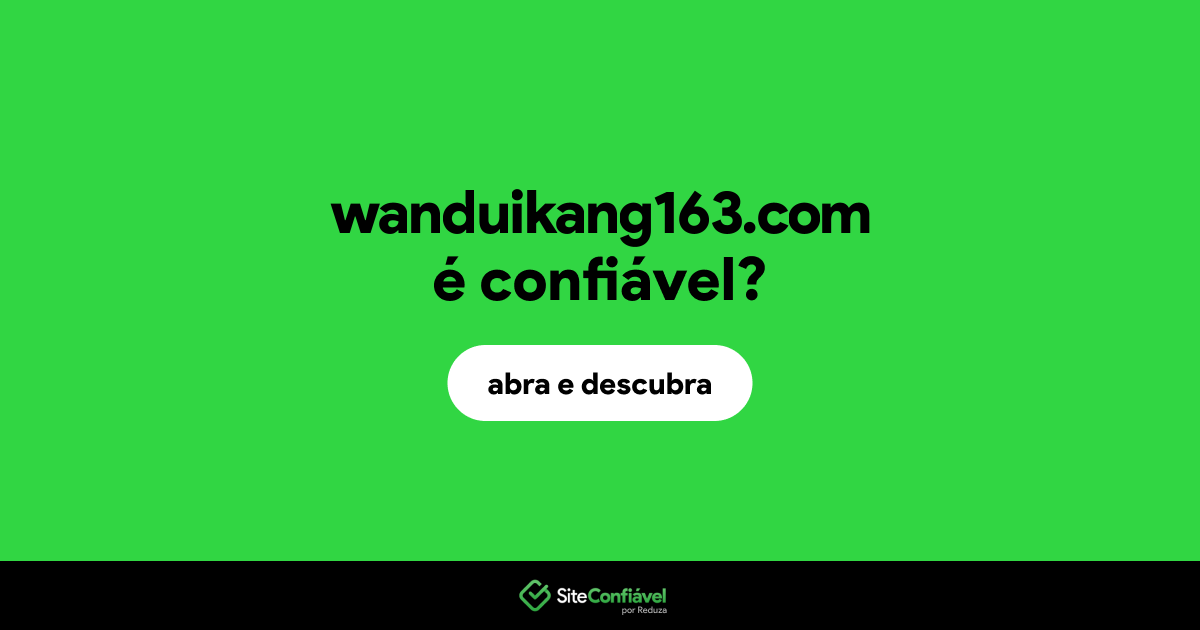 O site wanduikang163.com é confiável?