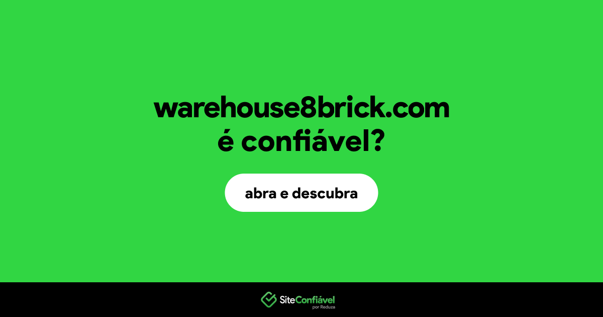 O site warehouse8brick.com é confiável?