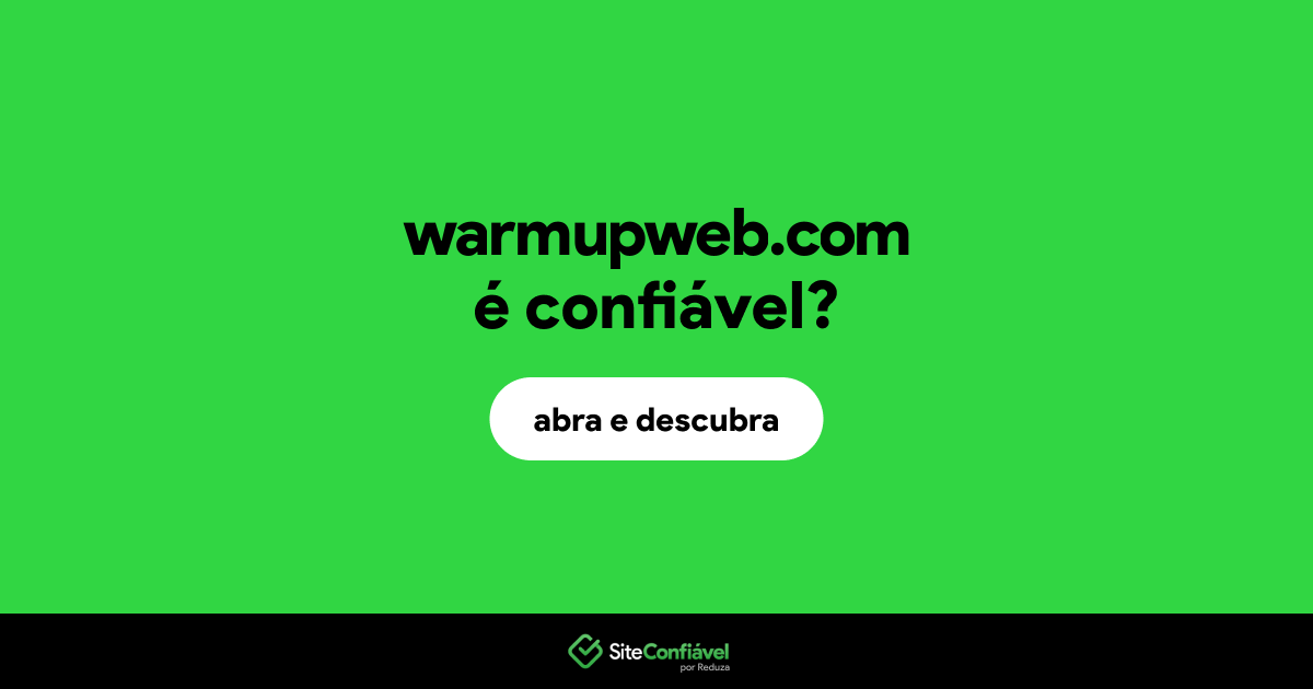 O site warmupweb.com é confiável?