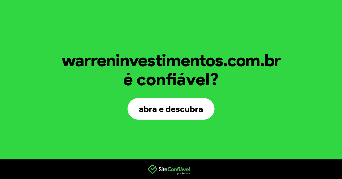 O site warreninvestimentos.com.br é confiável?