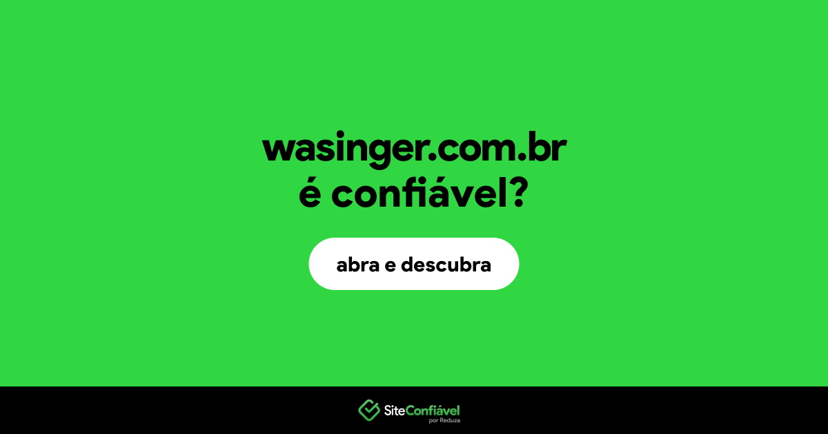 O site wasinger.com.br é confiável?