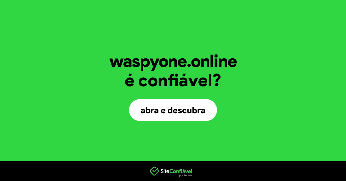 O site waspyone.online é confiável?