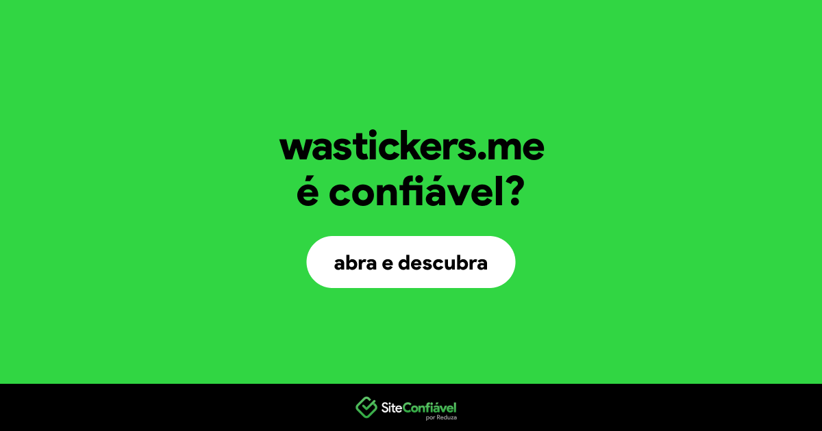 O site wastickers.me é confiável?