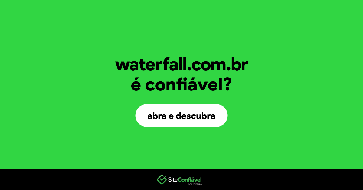 O site waterfall.com.br é confiável?