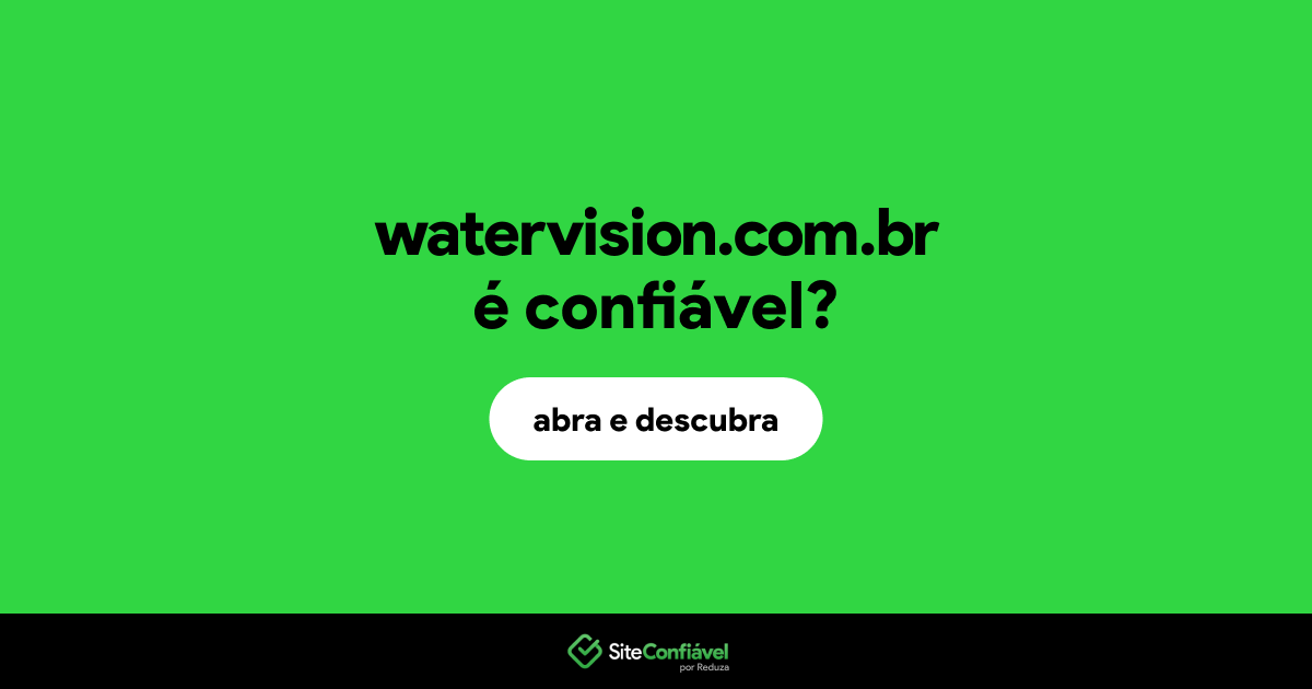 O site watervision.com.br é confiável?