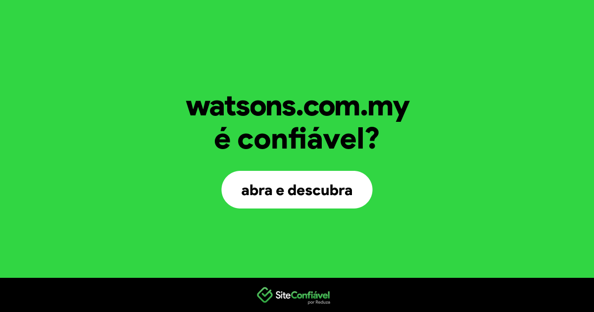 O site watsons.com.my é confiável?