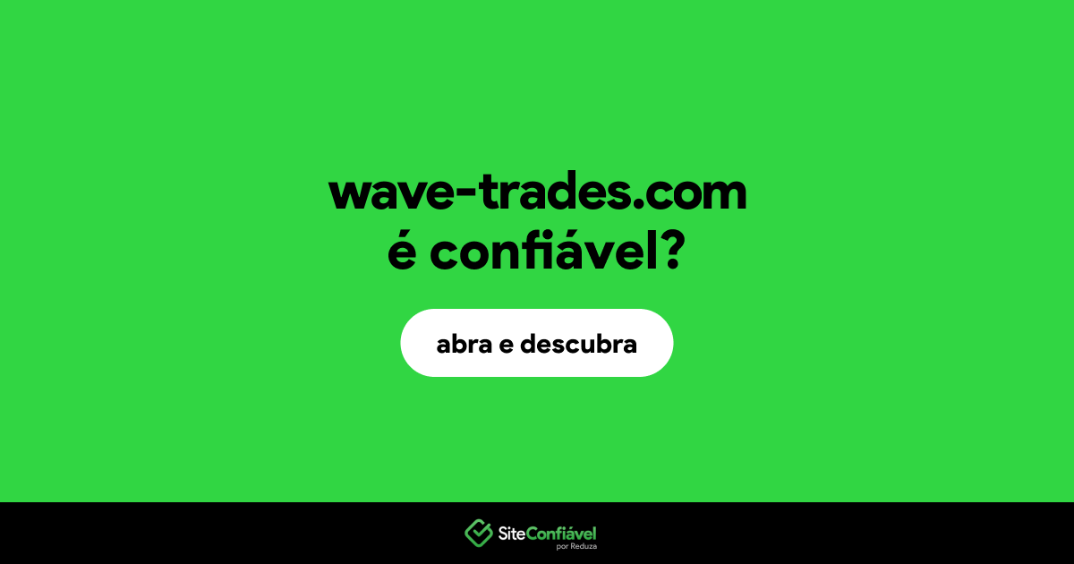 O site wave-trades.com é confiável?