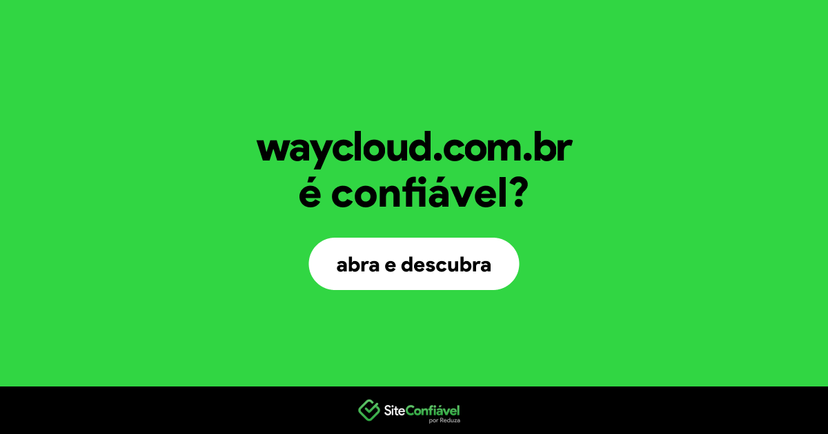 O site waycloud.com.br é confiável?