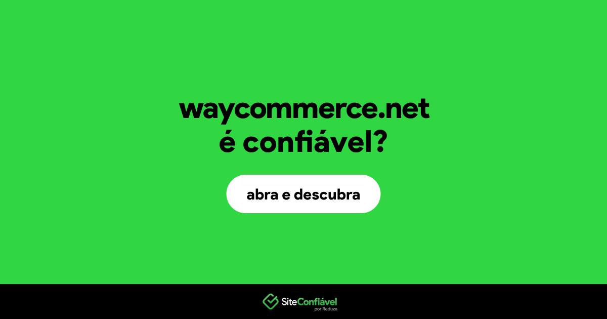 O site waycommerce.net é confiável?