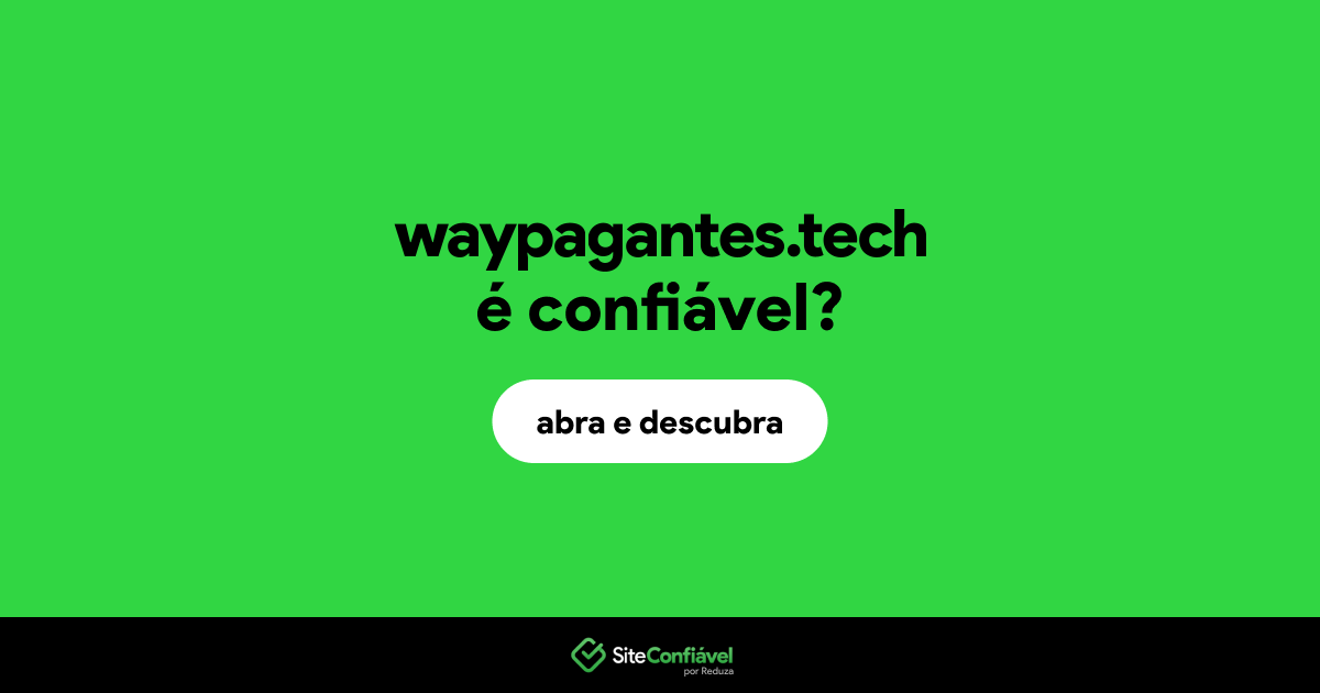 O site waypagantes.tech é confiável?