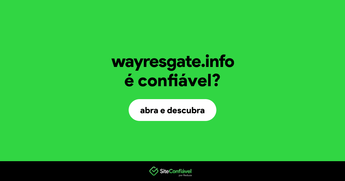 O site wayresgate.info é confiável?