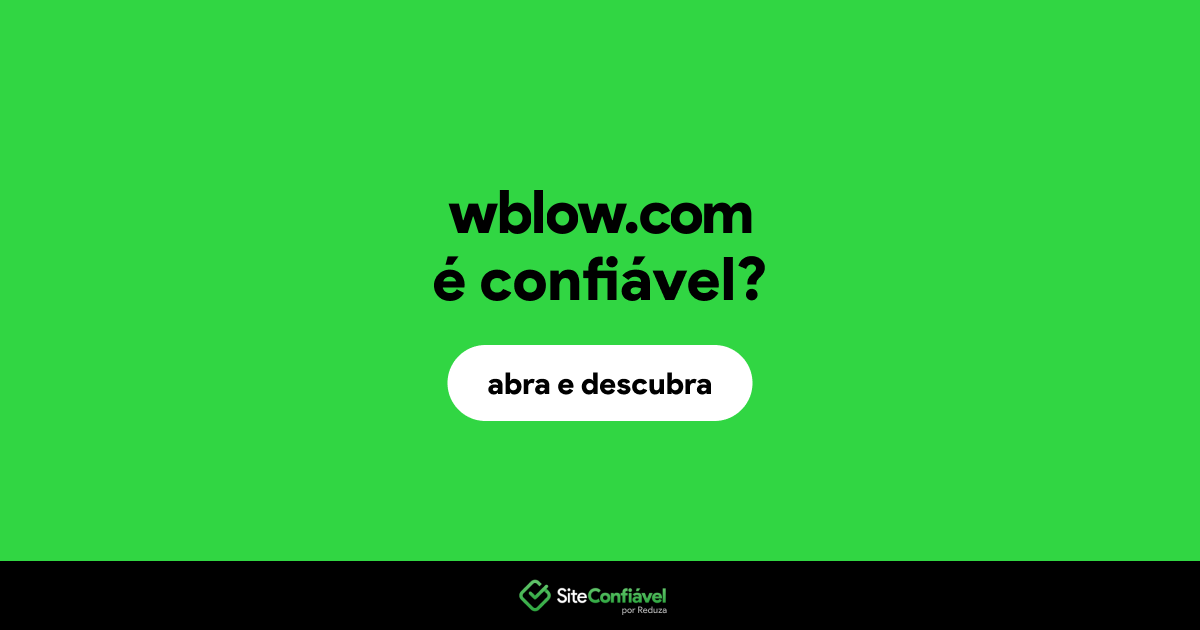 O site wblow.com é confiável?