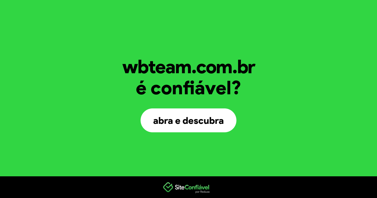 O site wbteam.com.br é confiável?