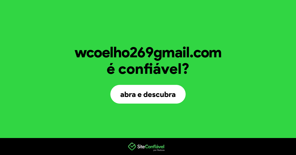 O site wcoelho269gmail.com é confiável?