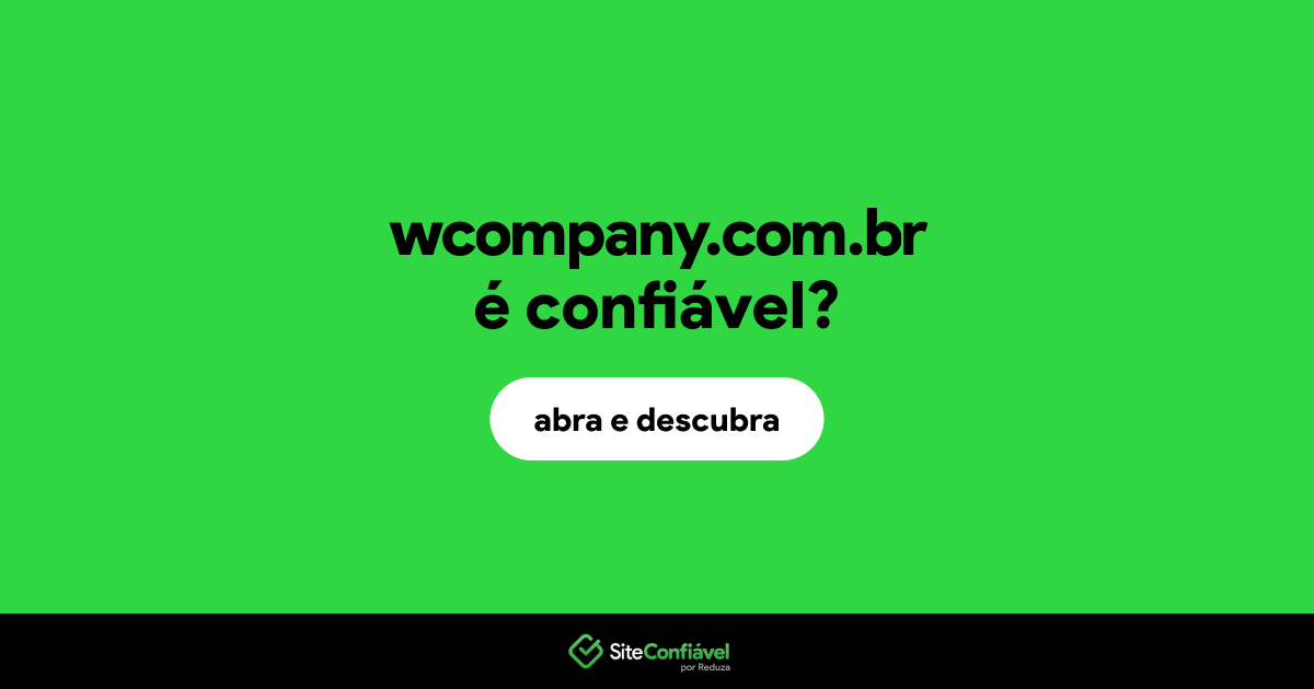 O site wcompany.com.br é confiável?