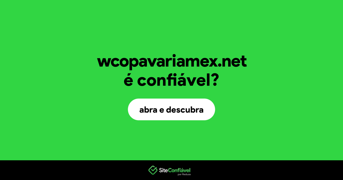 O site wcopavariamex.net é confiável?