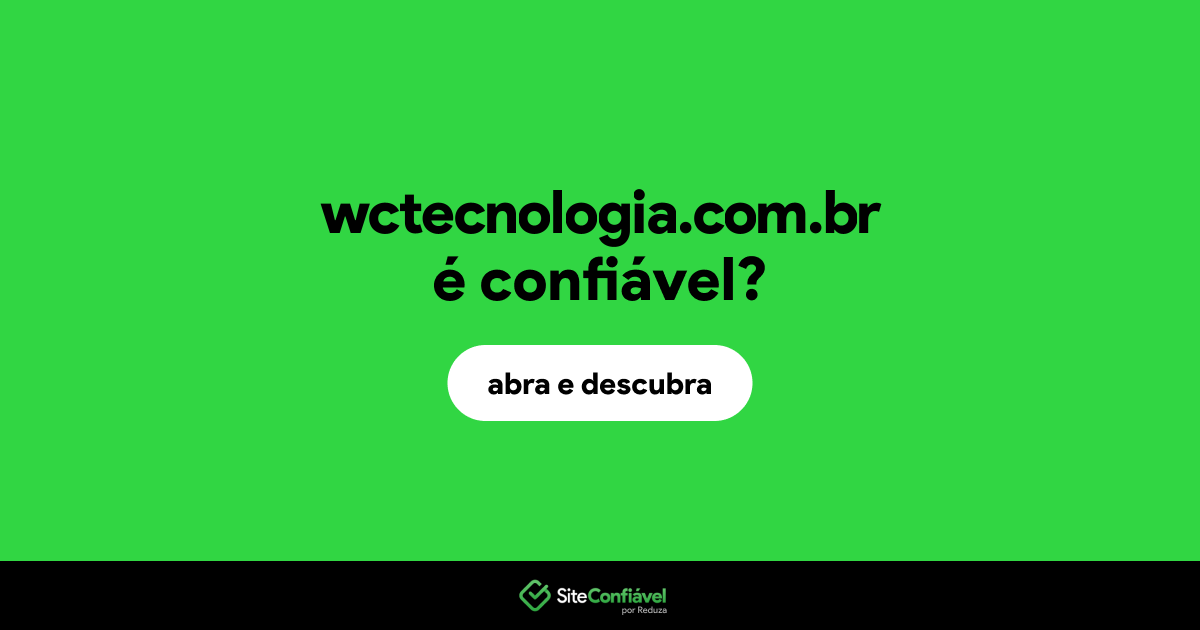 O site wctecnologia.com.br é confiável?