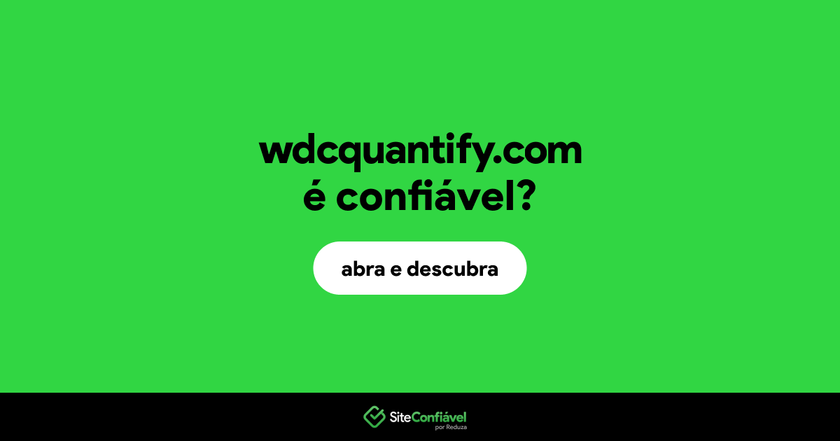 O site wdcquantify.com é confiável?