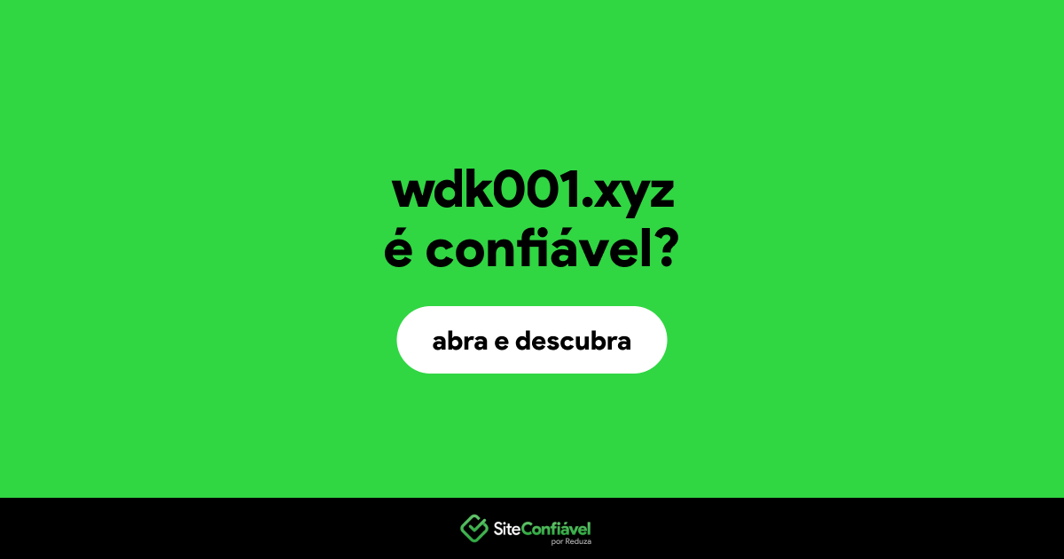 O site wdk001.xyz é confiável?