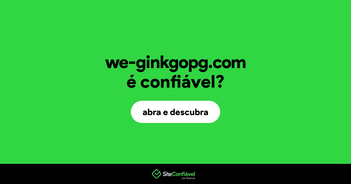 O site we-ginkgopg.com é confiável?