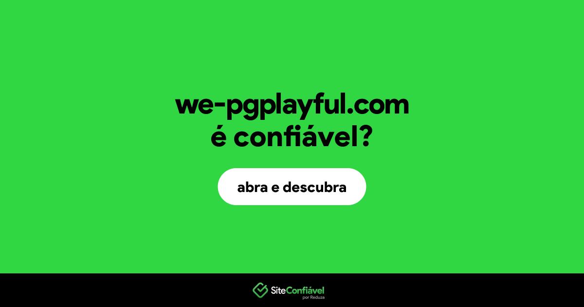 O site we-pgplayful.com é confiável?