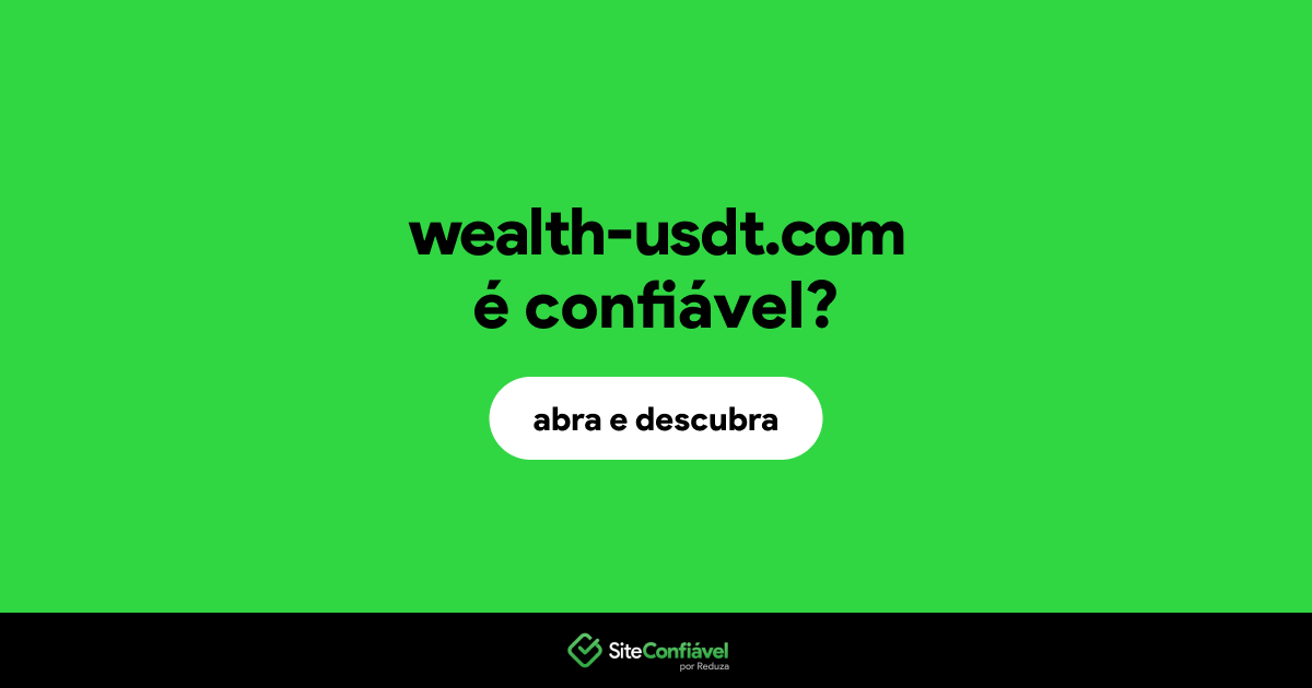 O site wealth-usdt.com é confiável?