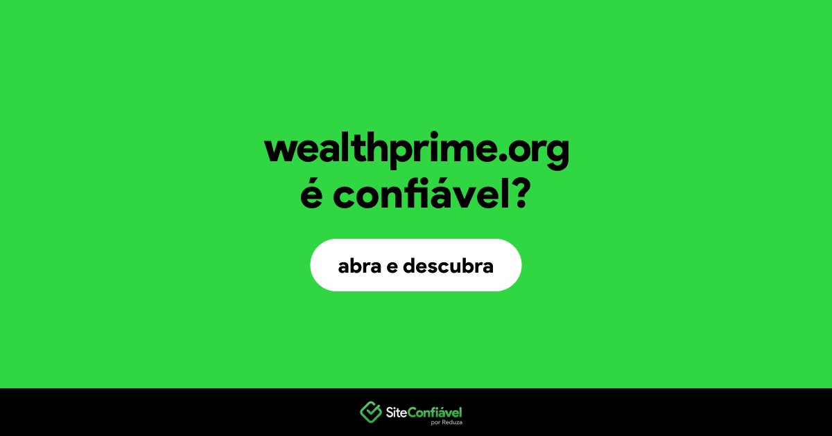 O site wealthprime.org é confiável?