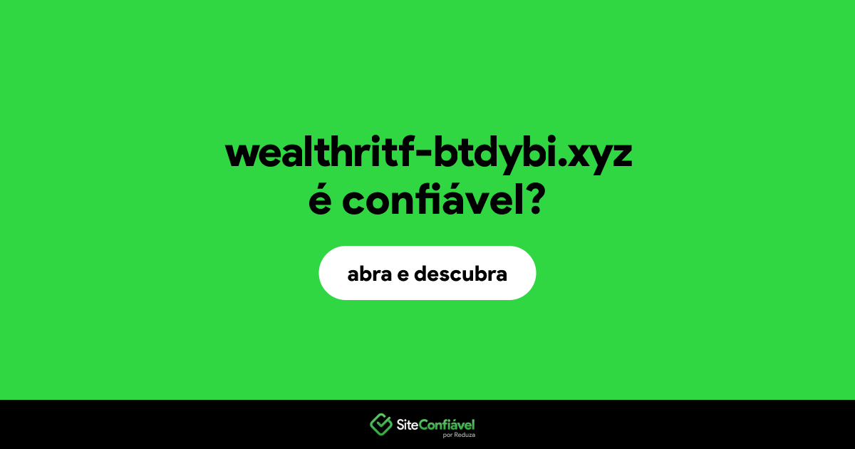 O site wealthritf-btdybi.xyz é confiável?